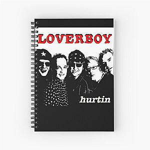 Loverboy Hurtin Spiral Notebook