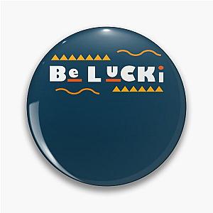 Be Lucki  Pin