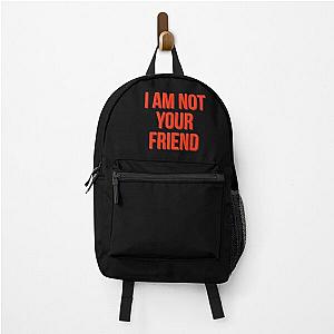 I am not your friend Backpack RB0208