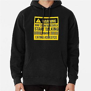 warning may spontaneously talk about eating asbestos  Pullover Hoodie RB0208