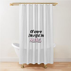 Of Course I'm Mabel Funny Personalized Shower Curtain