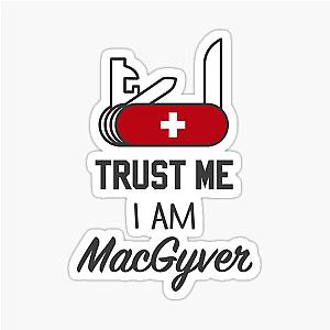 Trust Me, I'm MacGyver