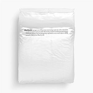 the verb is to MacGyver Duvet Cover