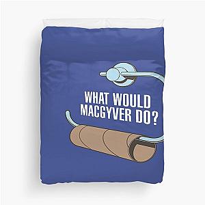 Funny What Would You Do? Macgyver Duvet Cover