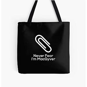 Never Fear I'm MacGyver All Over Print Tote Bag