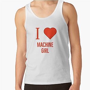 I love machine girl Tank Top RB0507