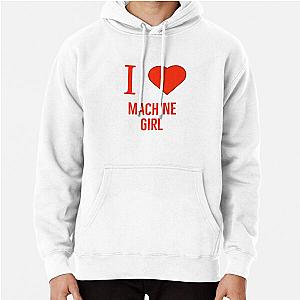 I love machine girl Pullover Hoodie RB0507