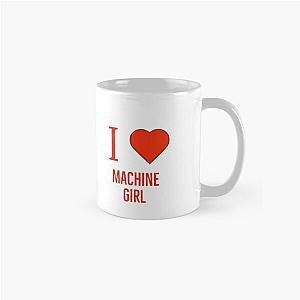 I love machine girl Classic Mug RB0507