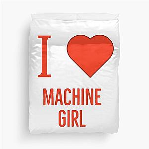 I love machine girl Duvet Cover