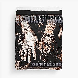 Machine Head the more things change Duvet Cover