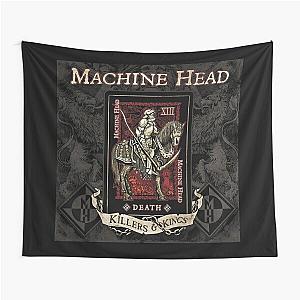 Machine Head killers kings Tapestry