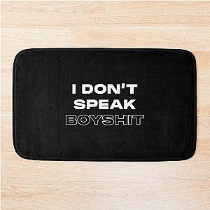 I Don-t Speak Boyshit - Madison Beer   Bath Mat