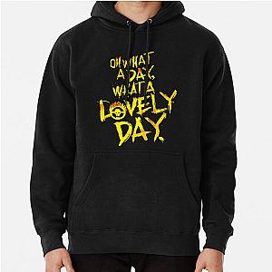 Mad Max Fury Road What A Lovely Day!  Pullover Hoodie