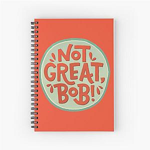 Not Great, Bob - Mad Men - Peter Campbell Quote Spiral Notebook