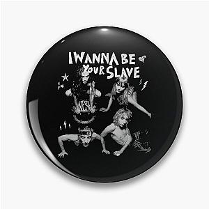 MANESKIN I WANNA BE YOUR SLAVE Pin