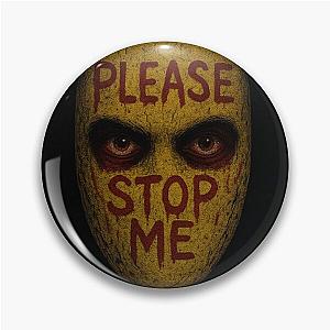 Please Stop Me Disturbing Mask Art Inspired by Manhunt Game Horror Pin