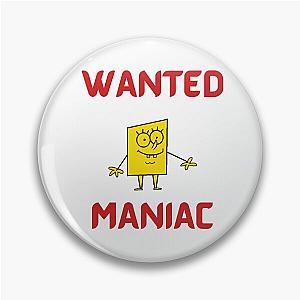 Wanted Maniac Pin