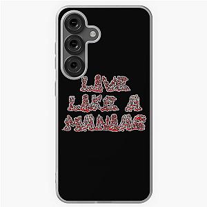 Live Like A Maniac Samsung Galaxy Case