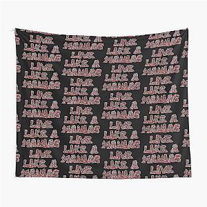 Live Like a Manic Tapestry