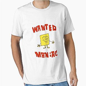 WANTED MANIAC Inspired from SpongeBob SquarePants Essential T-Shirt