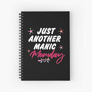 Just Another Maniac Monday Funny Spiral Notebook