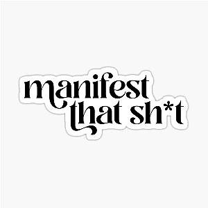 Manifest that Sticker