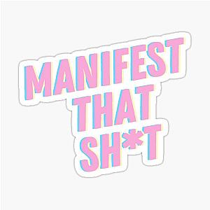 Manifest that Sticker