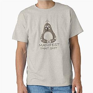 Manifest That Classic T-Shirt