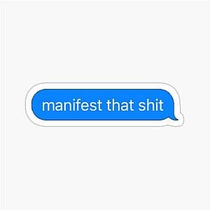 Manifest That Sticker