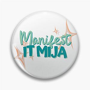 Manifest Mija Latinx Sticker Pin