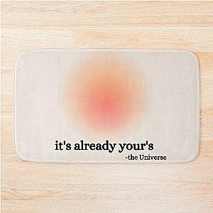 It's already yours - Manifestation Artwork sticker t-shirts - quotes -  Bath Mat