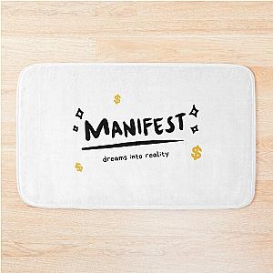Manifest Your Dreams Into Reality Bath Mat