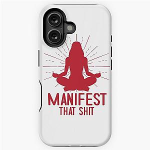 Manifest That iPhone Tough Case