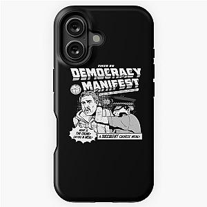 This is Democracy Manifest iPhone Tough Case.