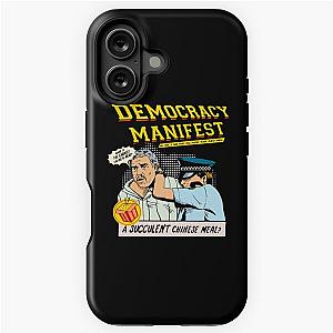 This is Democracy Manifest for iPhone Tough Case