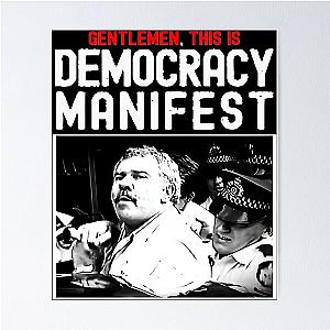 Democracy is a Democracy Manifest Poster