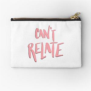 can’t relate Zipper Pouch