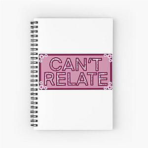 Can't relate quote Spiral Notebook