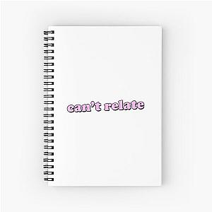 CAN'T RELATE Spiral Notebook