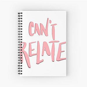 can’t relate Spiral Notebook