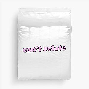 CAN'T RELATE Duvet Cover