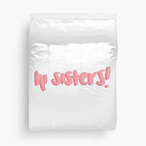 hi sisters Duvet Cover