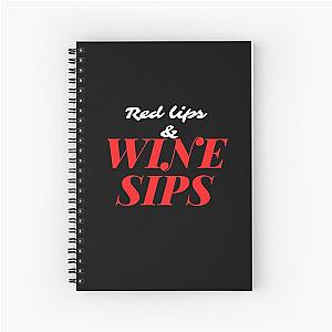 Red lips and wine sips Spiral Notebook