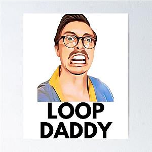 Loop daddy - marc rebillet merch  Poster