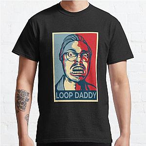 Loop Daddy Marc rebillet Daddy Design      Classic T-Shirt