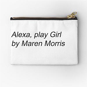 Alexa Play Girl by Maren Morris Zipper Pouch