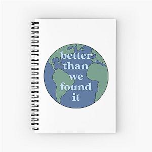 Better than we found it Maren Morris Spiral Notebook