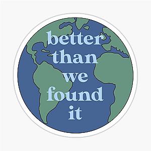 Better than we found it Maren Morris Sticker