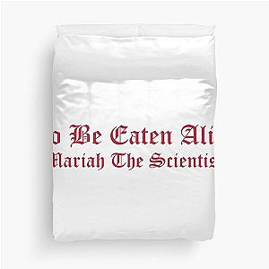 Mariah The Scientist To Be Eaten Alive Duvet Cover