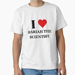 I Heart Mariah The Scientist T-Shirt
